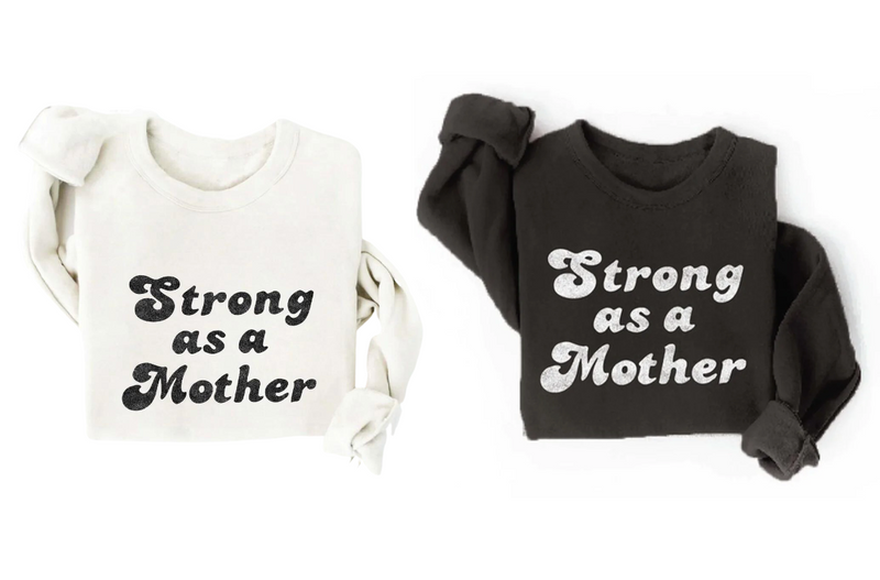 Strong as a Mother, Mother's Day Gift Ideas